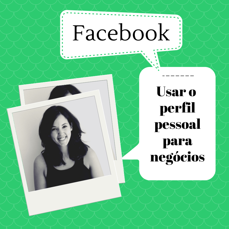 Usar o perfil pessoal do Facebook para negócios
